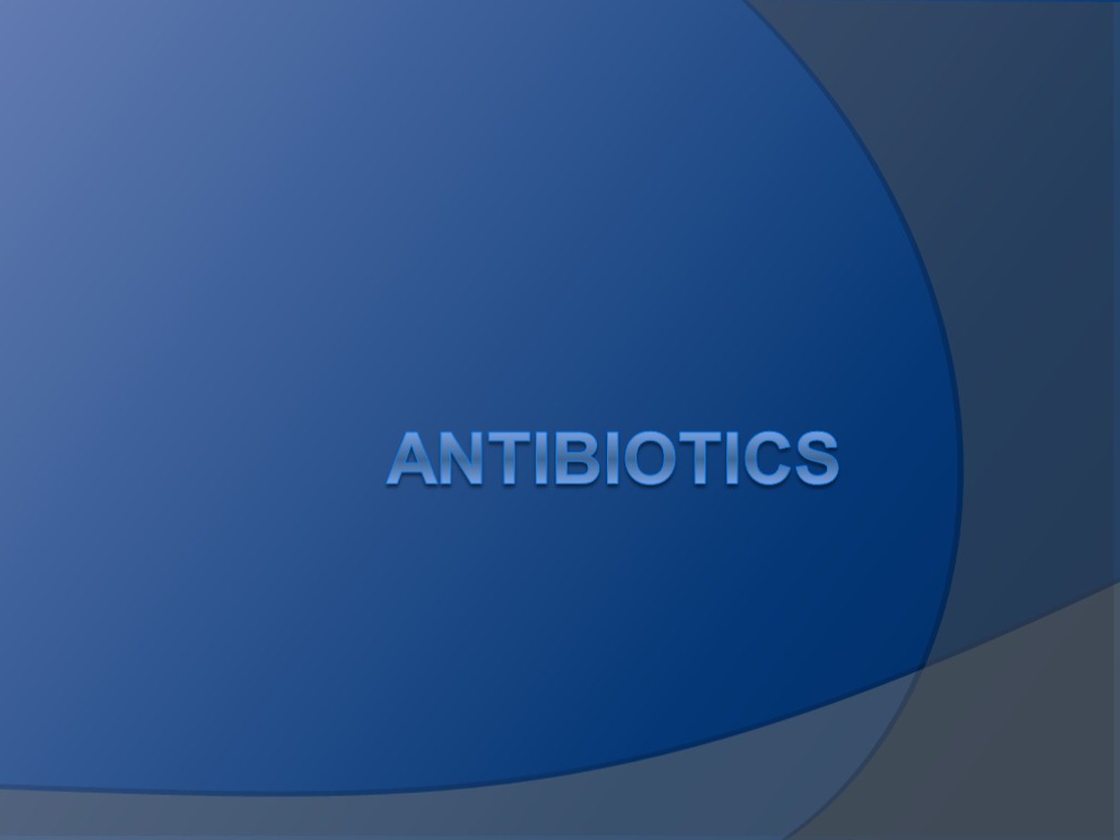 ANTIBIOTICS